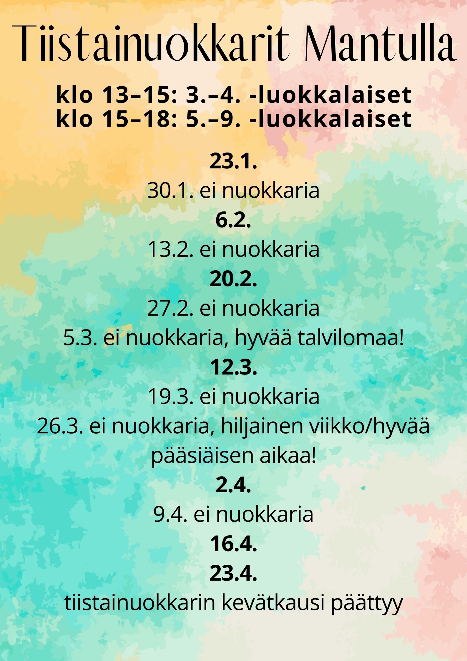Tiistainuokkarit Tervossa Mantulla klo 13-15 3.-4.-luokkalaiset, klo 15-18 5.-9.-luokkalaiset. ti 23.1. noin joka toinen viikko.