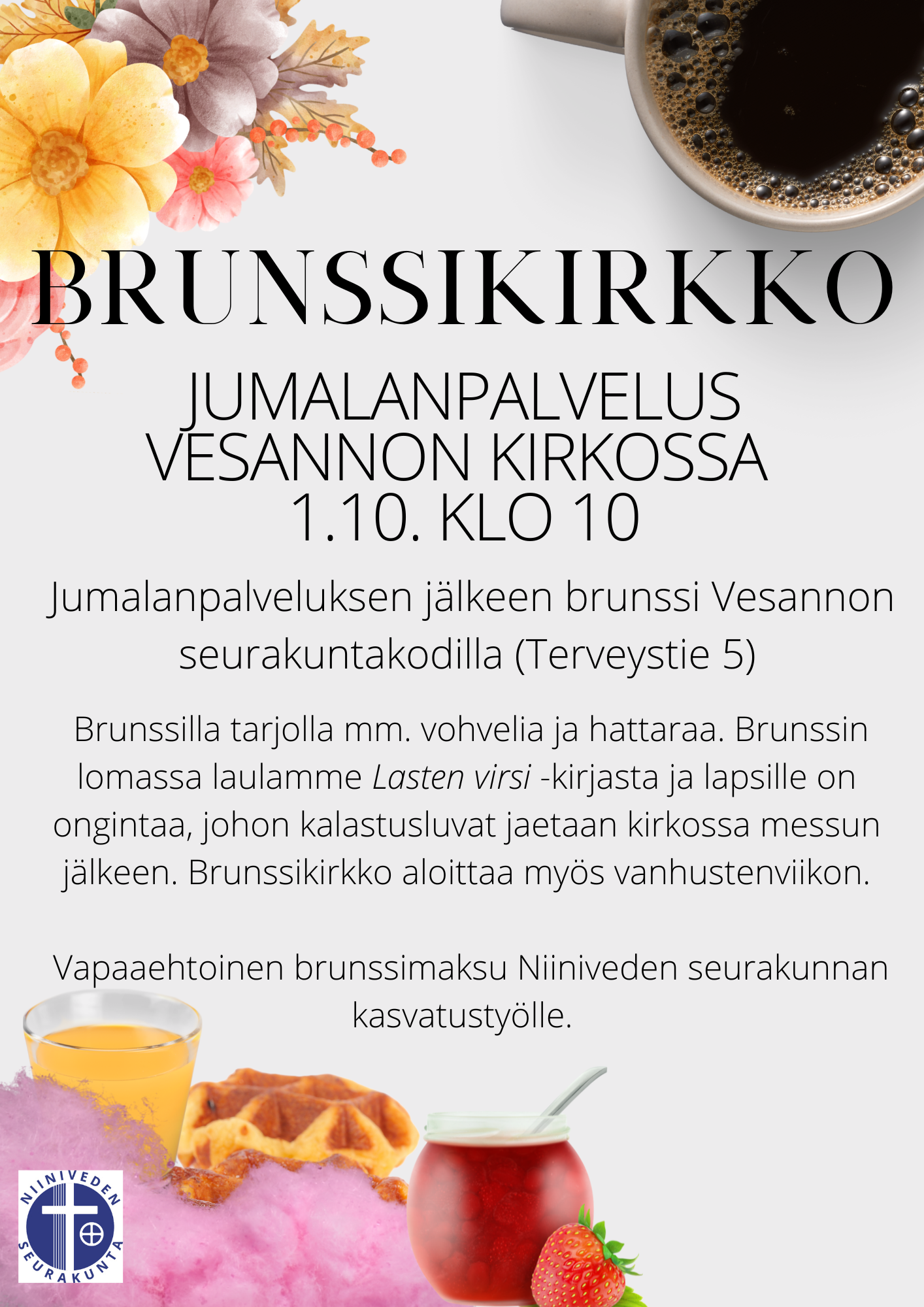 Brunssikirkko Vesannolla su 1.10. klo 10 alkaen. Klo 10 messu kirkossa, jonka jälkeen brunssi seurakuntakodilla.