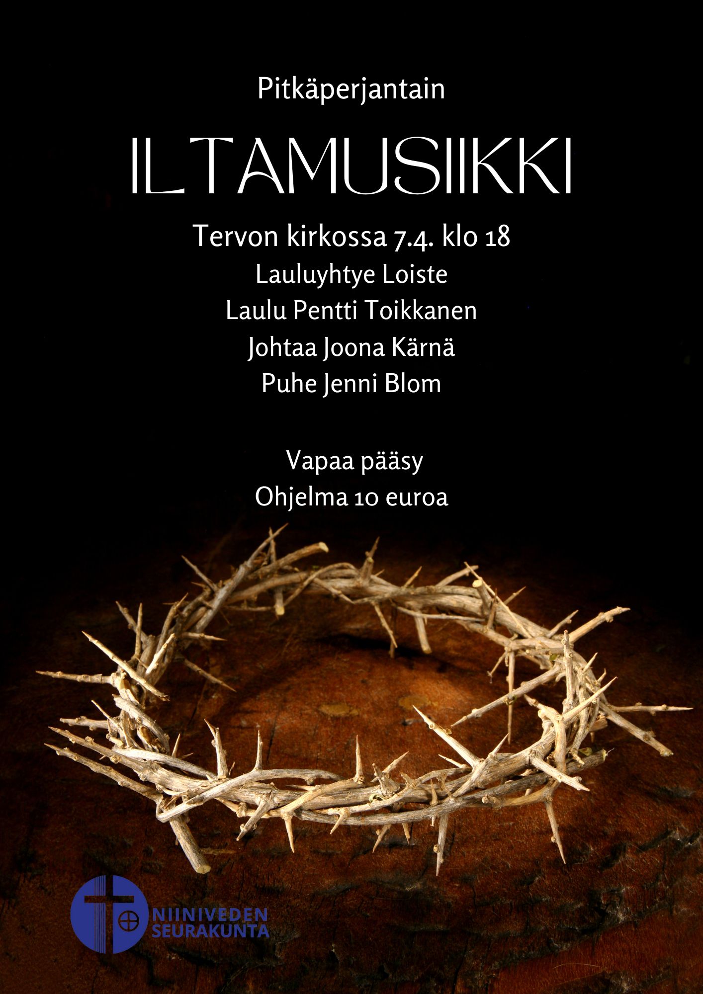 Kuva, jossa pitkäperjantain iltamusiikin tietojen lisäksi kuvituksena Jeesuksen orjantappurakruunu ja Niiniveden seurakunnan Logo.