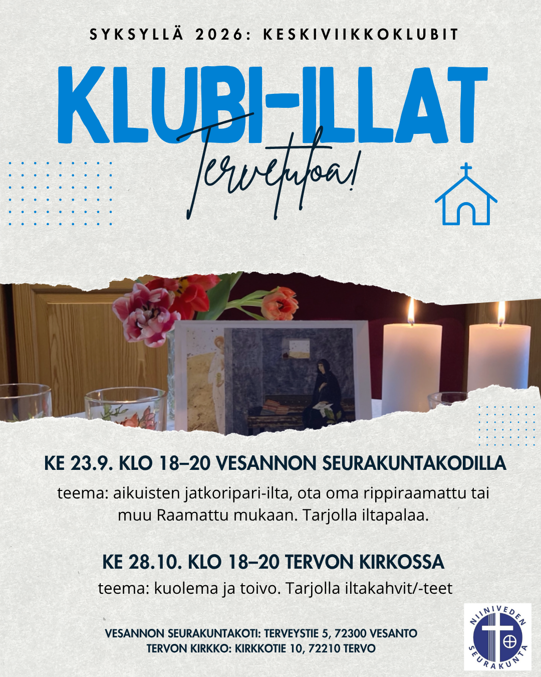 Tervetuloa keskiviikon klubi-iltoihin syksyllä:    ke 23.9. Vesannon seurakuntakodilla klo 18-20, teemana