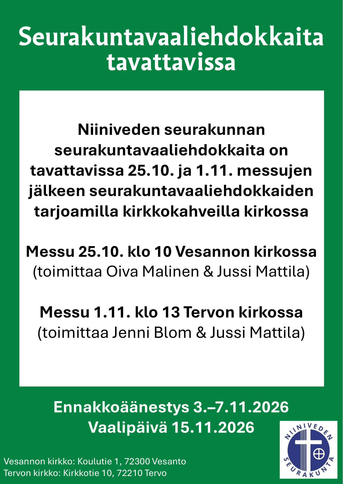 Messun jälkeen Niiniveden seurakunnan seurakuntavaaliehdokkaat tarjoavat kirkossa kirkkokahvit. Paikalla seurakuntamme seurakuntavaaliehdokkaita.