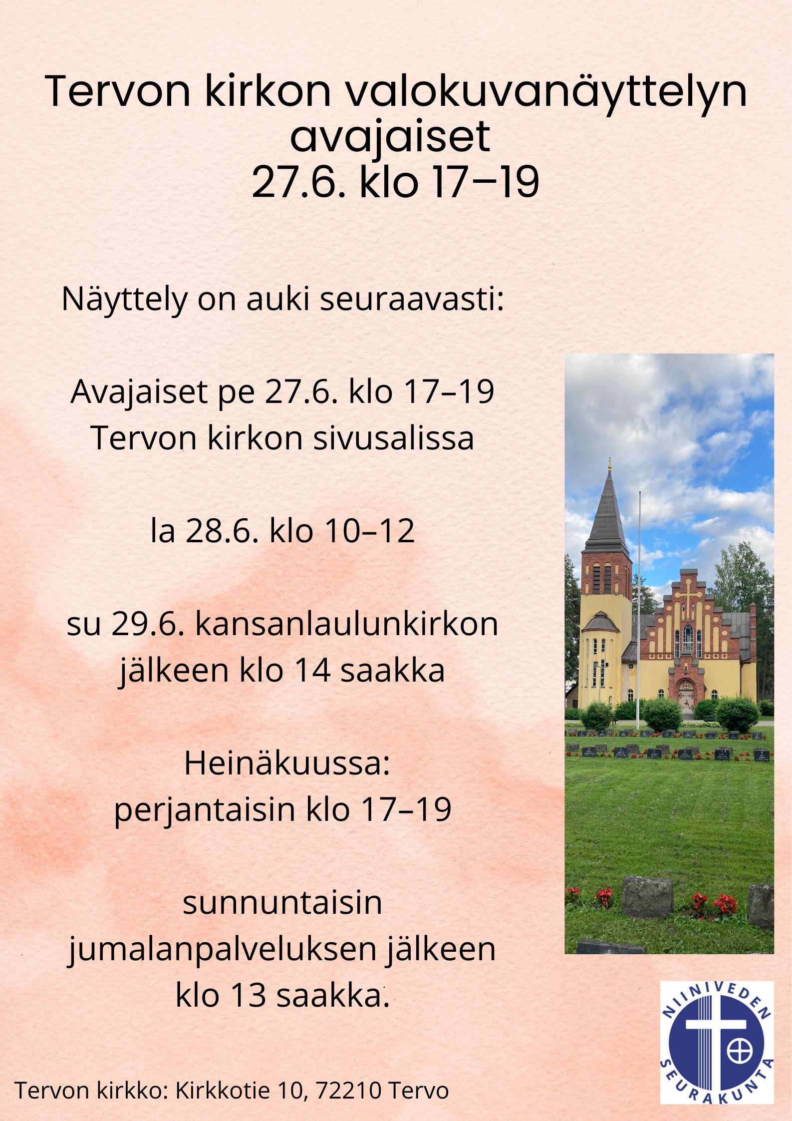 Tervon kirkon 100v. juhlavuoden valokuvanäyttelyn avajaiset Tervetuloa Tervon kirkon 100v. juhlavuoden valokuvanäyttelyyn! Avajaiset pe 27.6. klo 17–19 Tervon kirkon sivusalissa Näyttely on auki seuraavasti: Avajaiset pe 27.6. klo 17–19 Tervon kirkon sivusalissa la 28.6. klo 10–12 su 29.6. kansanlaulunkirkon jälkeen klo 14 saakka Heinäkuussa: perjantaisin klo 17–19 sunnuntaisin jumalanpalveluksen jälkeen klo 13 saakka.