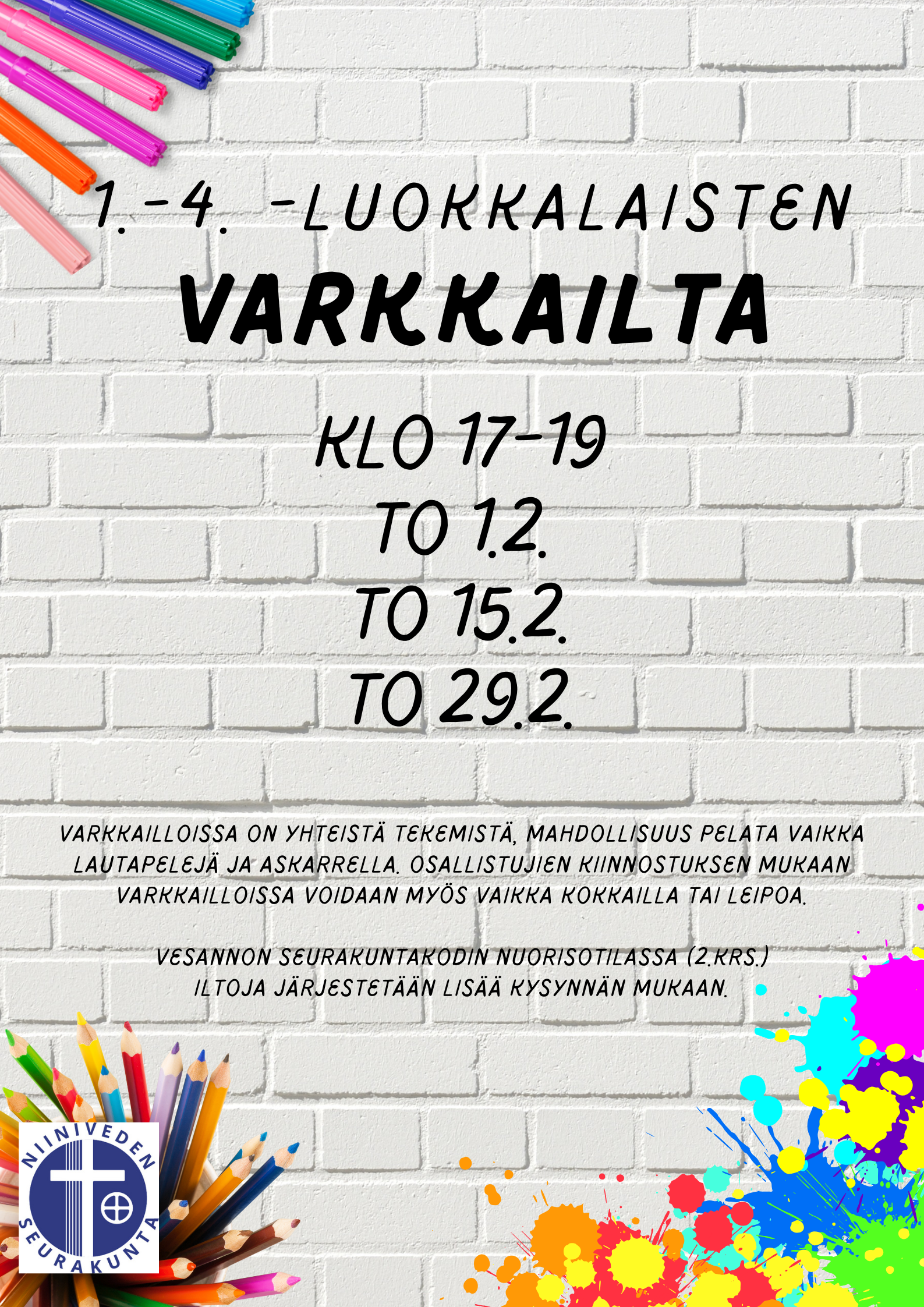 Kevätkauden Varkkaillat jatkuvat to 1.2. klo 17-19. Muut Varkkaillat to 15.2. ja 29.2. Vesannon srk-kodilla. 1.-4.-luokkalaisille.